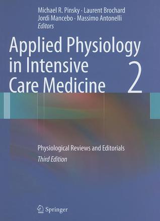 Applied Physiology in Intensive Care Medicine 2 : Physiological Reviews and Editorials - Thryft