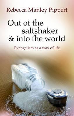 Out of the Saltshaker and Into the World: Evangelism as a Way of Life