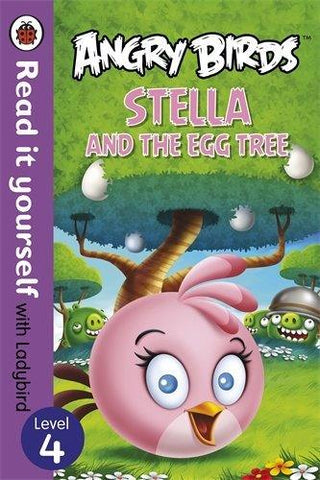 Angry Birds: Stella and the Egg Tree - Read it yourself with Ladybird : Level 4 - Thryft