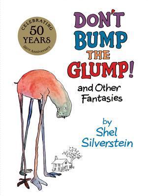 Don't Bump the Glump! And Other Fantasies