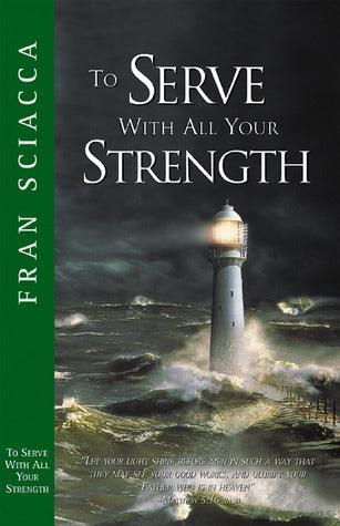 To Serve With All Your Strength - Thryft