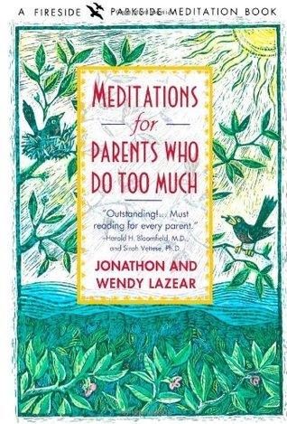 Meditations for Parents Who Do Too Much							- A Fireside/Parkside Meditation Book - Thryft