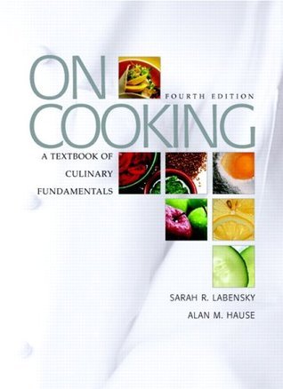 On Cooking: A Textbook of Culinary Fundamentals