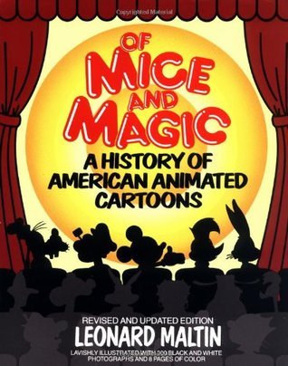 Of Mice and Magic: A History of American Animated Cartoons