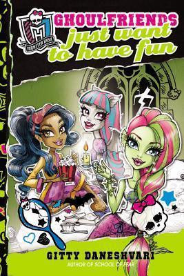 Monster High: Ghoulfriends Just Want To Have Fun - Thryft