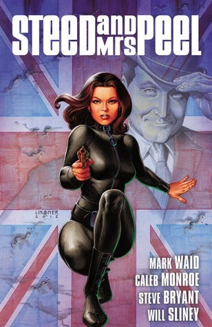 Steed and Mrs. Peel Vol. 1: A Very Civil Armageddon