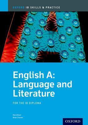 Oxford IB Skills and Practice: English A: Language and Literature for the IB Diploma - Thryft