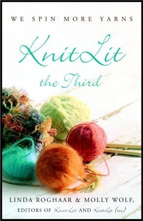 KnitLit the Third: We Spin More Yarns