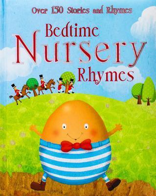 Bedtime Nursery Rhymes : Over 150 Stories and Rhymes - Thryft