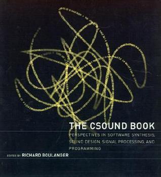 The Csound Book : Perspectives in Software Synthesis, Sound Design, Signal Processing, and Programming