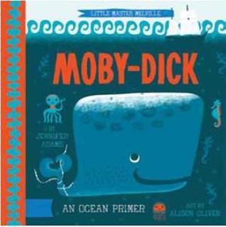 Little Master Melville Moby-Dick: An Ocean Primer - Thryft