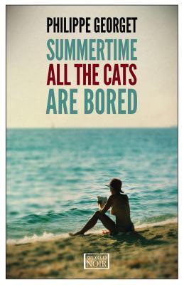 Summertime, All the Cats Are Bored - Thryft