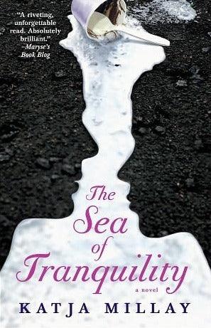 The Sea of Tranquility : A Novel - Thryft