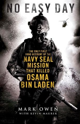 No Easy Day The Only First-hand Account of the Navy Seal Mission That Killed Osama Bin Laden - Thryft