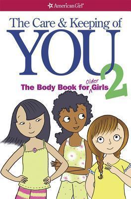 The Care and Keeping of You 2: The Body Book for Older Girls - Thryft