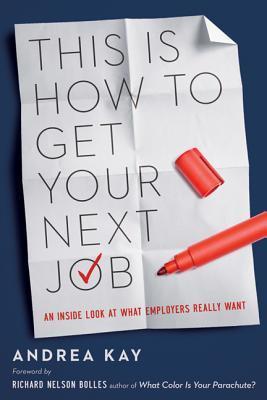 This Is How to Get Your Next Job: An Inside Look at What Employers Really Want