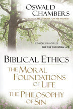 Biblical Ethics: The Moral Foundations of Life: The Philosophy of Sin