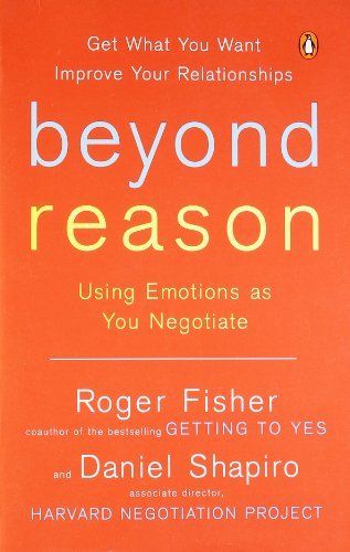 Beyond Reason: Using Emotions as You Negotiate