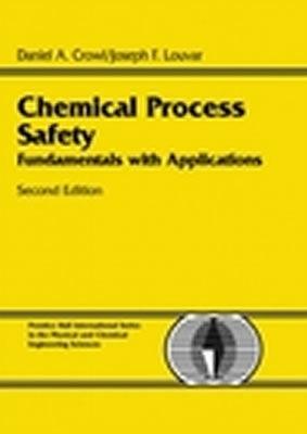 Chemical Process Safety : Fundamentals with Applications - Thryft