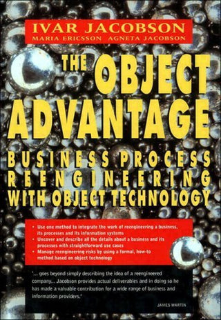The Object Advantage - Business Process Reengineering With Object Technology