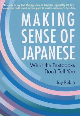 Making Sense Of Japanese: What The Textbooks Don't Tell You - Thryft