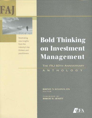 Bold Thinking on Investment Management: The FAJ 60th Anniversary Anthology - Thryft