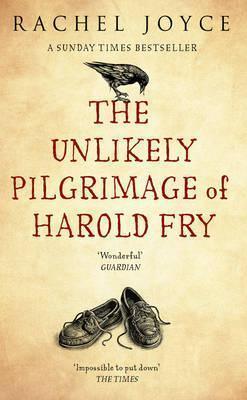 The Unlikely Pilgrimage Of Harold Fry : The uplifting and redemptive No. 1 Sunday Times bestseller - Thryft