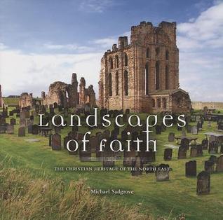 Landscapes of Faith : The Christian Heritage of the North East - Thryft