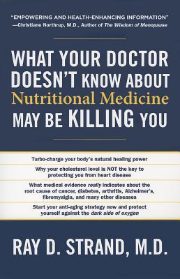 What Your Doctor Doesn't Know about Nutritional Medicine May Be Killing You - Thryft