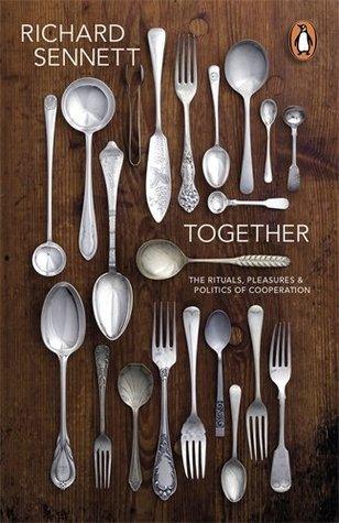 Together : The Rituals, Pleasures and Politics of Cooperation - Thryft