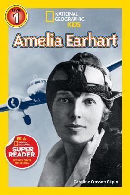 Amelia Earhart - National Geographic Readers: Level 1