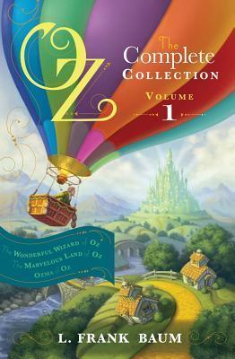 Oz, Complete Collection, Volume 1: The Wonderful Wizard of Oz / The Marvelous Land of Oz / Ozma of Oz - Thryft