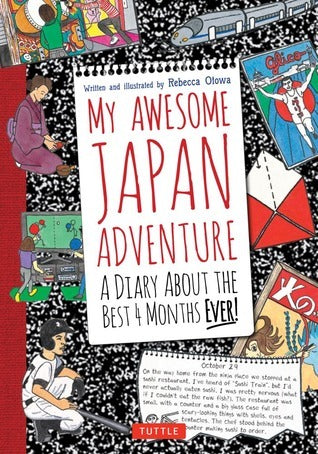 My Awesome Japan Adventure: A Diary About the Best 4 Months Ever!