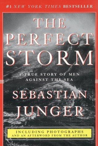 The Perfect Storm : A True Story of Men Against the Sea - Thryft