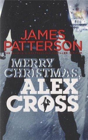 Merry Christmas, Alex Cross : (Alex Cross 19) - Thryft