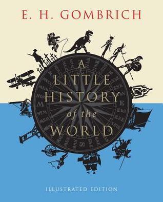 A Little History of the World : Illustrated Edition - Thryft