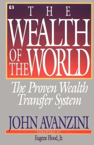 Wealth of the World: The Proven Wealth Transfer System - Thryft