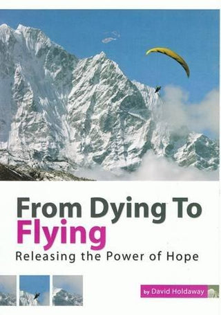 From Dying to Flying : Releasing the Power of Hope - Thryft