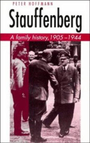 Stauffenberg: A Family History, 1905-1944 - Thryft