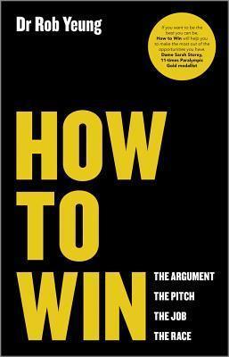 How to Win: The Argument, the Pitch, the Job, the Race - Thryft