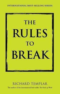 The Rules to Break : A personal code for living your life your way - Thryft