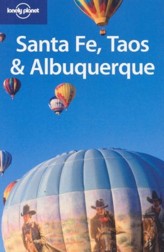 Lonely Planet Santa Fe, Taos & Albuquerque