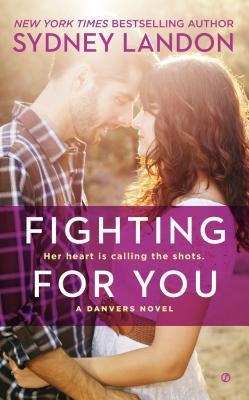 Fighting For You - A Danvers Novel