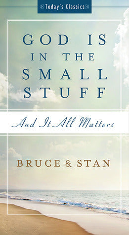 God Is in the Small Stuff and It All Matters