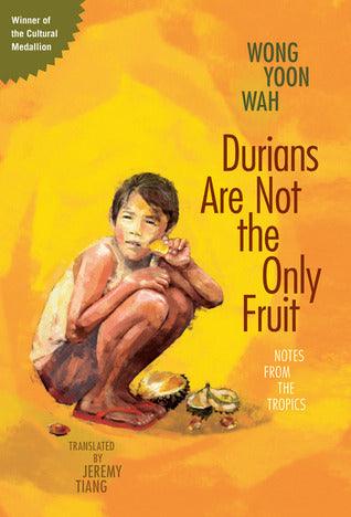 Durians are Not the Only Fruit : Notes from the Tropics - Thryft