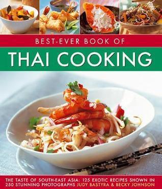 Best-Ever Book of Thai Cooking: The Taste of South-East Asia