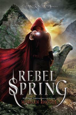 Rebel Spring - A Falling Kingdoms Novel