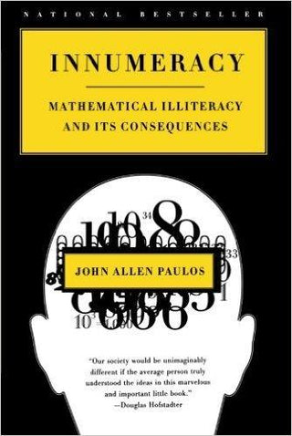 Innumeracy : Mathematical Illiteracy and Its Consequences - Thryft