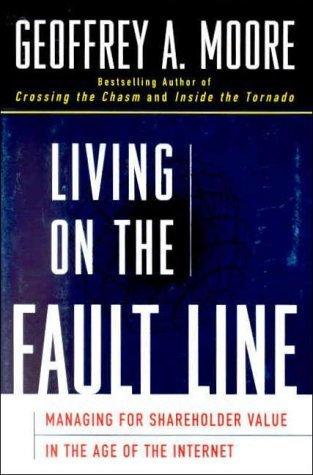 Living on the Fault Line : Managing for Shareholder Value in the Age of the Internet - Thryft