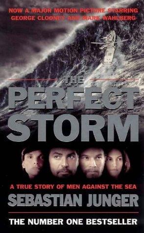 The Perfect Storm : A True Story of Man Against the Sea - Thryft